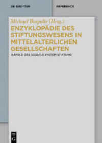 Enzyklopädie des Stiftungswesens in mittelalterlichen Gesellschaften. Band 2 Das soziale System Stiftung (Enzyklopädie des Stiftungswesens in mittelalterlichen Gesellschaften Band 2) （2015. 760 S. , kein Register, da Gesamtregister in Band 3 erscheint. 2）
