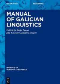 Manual of Galician Linguistics (Manuals of Romance Linguistics Vol.19) （2024. 600 S. 10 b/w and 4 col. ill., 21 b/w tbl. 240 mm）
