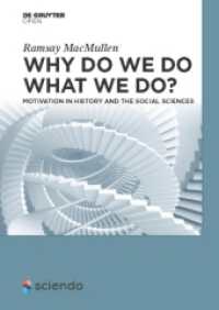 Why Do We Do What We Do? : Motivation in History and the Social Sciences