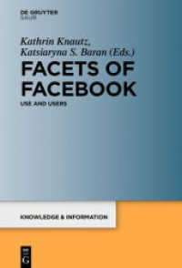 Facets of Facebook : Use and Users (Knowledge and Information)