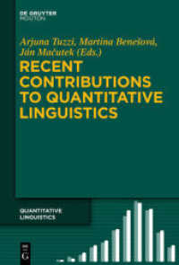 Recent Contributions to Quantitative Linguistics (Quantitative Linguistics [QL] 70) （2015. VIII, 284 S. 6 col. ill. 230 mm）
