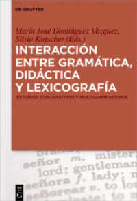 Interacción entre gramática， didáctica y lexicografía : Estudios contrastivos y multicontrastivos