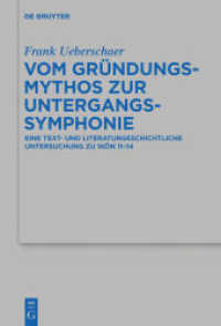 Vom Gründungsmythos zur Untergangssymphonie : Eine text- und literaturgeschichtliche Untersuchung zu 1Kön 11-14 (Beihefte zur Zeitschrift für die alttestamentliche Wissenschaft 481)