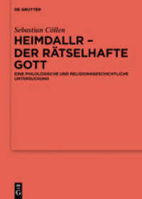 Heimdallr - der rätselhafte Gott : Eine philologische und religionsgeschichtliche Untersuchung (Ergänzungsbände zum Reallexikon der Germanischen Altertumskunde 94)