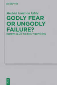 Godly Fear or Ungodly Failure? : Hebrews 12 and the Sinai Theophanies (Beihefte zur Zeitschrift für die neutestamentliche Wissenschaft 216)