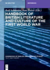 第一次大戦とイギリス文学・文化ハンドブック<br>Handbook of British Literature and Culture of the First World War (Handbooks of English and American Studies) （2021. XII, 528 S. 3 b/w ill. 240 mm）