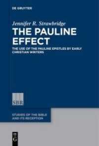 The Pauline Effect : The Use of the Pauline Epistles by Early Christian Writers (Studies of the Bible and Its Reception (SBR) 5)