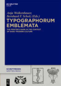 Typographorum Emblemata : The Printer's Mark in the Context of Early Modern Culture (Schriftmedien - Kommunikations- und buchwissenschaftliche Perspektiven 4)