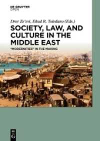 Society， Law， and Culture in the Middle East : Modernities in the Making
