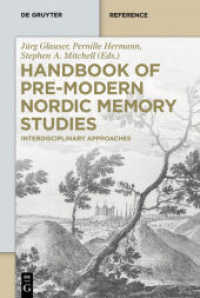 前近代北欧記憶文化ハンドブック<br>Handbook of Pre-Modern Nordic Memory Studies : Interdisciplinary Approaches (De Gruyter Reference) （2018. XXXII, 1120 S. 75 b/w and 25 col. ill. 230 mm）