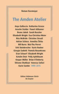 The Amden Atelier : 1999-2015 (Edition Voldemeer) （2015. 256 S. 40 b/w and 122 col. ill. 240 mm）