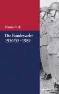 Die Bundeswehr 1950/55-1989 (Beiträge zur Militärgeschichte - Militärgeschichte kompakt - 6) （2015. 224 S. div. Abb., Karten, Grafiken, Tabellen. 224 mm）