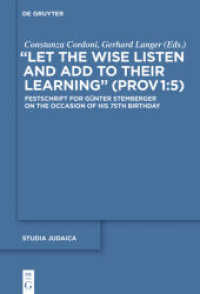 "Let the Wise Listen and add to Their Learning" (Prov 1:5) : Festschrift for Günter Stemberger on the Occasion of his 75th Birthday (Studia Judaica 90) （2016. XIV, 881 S. 230 mm）