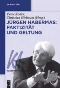 古典注解：ハーバーマス『事実性と妥当性』<br>Jürgen Habermas: Faktizität und Geltung (Klassiker Auslegen 62) （2016. VII, 217 S. 230 mm）