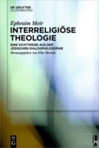 Interreligiöse Theologie : Eine Sichtweise aus der jüdischen Dialogphilosophie （2016. VIII, 256 S. 230 mm）