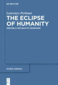 The Eclipse of Humanity : Heschel's Critique of Heidegger (Studia Judaica 91)