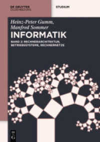 Heinz-Peter Gumm; Manfred Sommer: Grundlagen der Informatik / Rechnerarchitektur， Betriebssysteme， Rechnernetze Bd.2 : Rechnerarchitektur， Betriebssysteme， Rechnernetze (Heinz-Peter Gumm; Manfred Sommer: Grundlagen der Informatik Band 2)