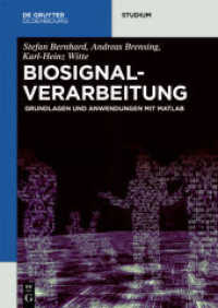 Biosignalverarbeitung : Grundlagen und Anwendungen mit MATLAB® (De Gruyter Studium)