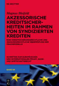 Akzessorische Kreditsicherheiten im Rahmen von syndizierten Krediten (Schriften zum Europäischen und Internationalen Privat-, Bank- und Wirtschaftsrecht 56) （2015. XXVI, 365 S. 230 mm）