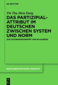 Das Partizipialattribut im Deutschen zwischen System und Norm : Zur Systemkonformität von PII+habend (Reihe Germanistische Linguistik 304)