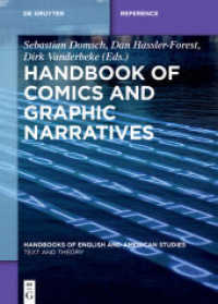 コミック＆グラフィック・ナラティヴ研究ハンドブック<br>Handbook of Comics and Graphic Narratives (Handbooks of English and American Studies .11) （2021. IX, 635 S. 32 b/w ill. 240 mm）