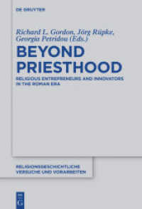 Beyond Priesthood : Religious Entrepreneurs and Innovators in the Roman Empire (Religionsgeschichtliche Versuche und Vorarbeiten 66)