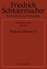 Friedrich Schleiermacher: Kritische Gesamtausgabe. Übersetzungen. Abt.4 Übersetzungen Abteilung IV. Band 3 Platons Werke I，1， Berlin 1804. 1817 (Friedrich Schleiermacher: Kritische Gesamtausgabe. Übersetzungen Abteilung IV. Band 3)