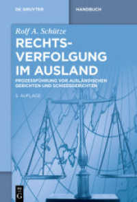 Rechtsverfolgung im Ausland : Prozessführung vor ausländischen Gerichten und Schiedsgerichten (De Gruyter Handbuch)