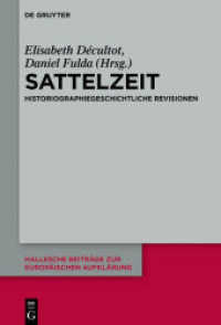 Sattelzeit : Historiographiegeschichtliche Revisionen (Hallesche Beiträge zur Europäischen Aufklärung 52)