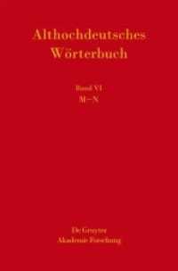 古高ドイツ語辞典　第６巻：Ｍ－Ｎ<br>Althochdeutsches Wörterbuch. Band VI M-N (Althochdeutsches Wörterbuch Band VI) （2018. VIII, 725 S.）