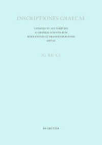 Inscriptiones Graecae. Inscriptiones insularum maris Aegaei praeter Delum. Inscriptiones Coi, Calymni, insularum Milesia. Vol XII. Fasc 4. Pars 3 Cos: Tituli sepulcrales urbani Pars.3 (Inscriptiones Graecae. Inscriptiones insularum maris Aegaei praet （2016. 420 S. 345 mm）