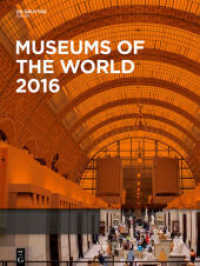 世界のミュージアム（2016年版・全２巻）<br>Museums of the World. 23. Ed. 2016, 2 Teile : eBookPlus (Museums of the World 23. Ed.) （23. Aufl. 2016. XIV, 1564 S.）