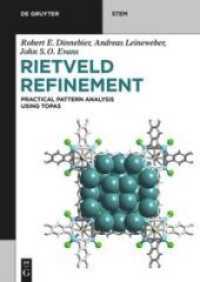 Rietveld Refinement : Practical Pattern Analysis using Topas 6.0 (De Gruyter Textbook) （2019. XVI, 331 S. 20 b/w and 10 col. ill. 240 mm）