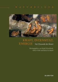 Kraft, Intensität, Energie : Zur Dynamik der Kunst (Naturbilder / Images of Nature 2) （2017. XIX, 420 S. 125 b/w and 24 col. ill. 240 mm）