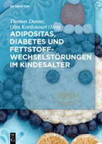 Adipositas, Diabetes und Fettstoffwechselstörungen im Kindesalter （2016. XVII, 272 S. 49 col. ill., 20 b/w tbl. 240 mm）