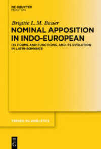 Nominal Apposition in Indo-European : Its Forms and Functions， and its Evolution in Latin-Romance (Trends in Linguistics. Studies and Monographs [TiLSM] 303)