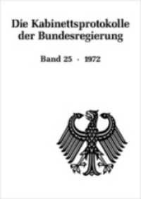 Die Kabinettsprotokolle der Bundesregierung. Band 25 1972 （2017. 539 S. 16 col. ill., 16-page illustration section. 240 mm）