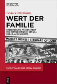 Wert der Familie : Ehescheidung， Frauenarbeit und Reproduktion in den USA des 20. Jahrhunderts (Family Values and Social Change 3)