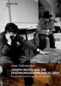 Joseph Beuys und die Zeichnungssammlung Klüser : Der Blick des Sammlers als Blick des Künstlers （2017. IX, 324 S. 200 b/w and 16 col. ill. 24 cm）