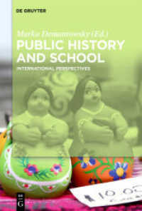 パブリック・ヒストリーと学校<br>Public History and School : International Perspectives （2018. X, 220 S. 28 b/w ill. 230 mm）
