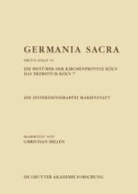 Germania Sacra. Dritte Folge. Band 14 Die Zisterzienserabtei Marienstatt. Die Bistümer der Kirchenprovinz Köln. Das Erzbistum Köln 7 (Germania Sacra. Dritte Folge Band 14) （2016. XVI, 563 S. 10 b/w ill., 1 Faltkarte. 240 mm）