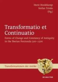 Transformatio et Continuatio : Forms of Change and Constancy of Antiquity in the Iberian Peninsula 500-1500 (Transformationen der Antike 43)