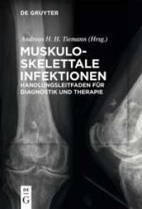 Muskuloskelettale Infektionen : Handlungsleitfaden für Diagnostik und Therapie （2016. XVIII, 70 S. 40 col. ill. 180 mm）
