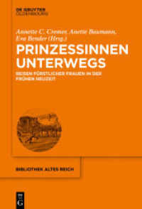 Prinzessinnen unterwegs : Reisen fürstlicher Frauen in der Frühen Neuzeit (bibliothek altes Reich 22)