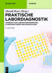 Praktische Labordiagnostik : Lehrbuch zur Laboratoriumsmedizin, klinischen Chemie und Hämatologie (De Gruyter Studium) （3., aktualis. Aufl. 2018. XXII, 624 S. 200 col. ill., 150 b/w tbl., 25）