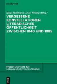 Vergessene Konstellationen literarischer Öffentlichkeit zwischen 1840 und 1885 (Studien und Texte zur Sozialgeschichte der Literatur 142)