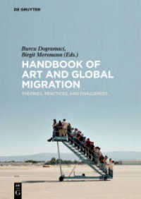 芸術とグローバル移民ハンドブック<br>Handbook of Art and Global Migration : Theories, Practices, and Challenges （2019. 428 S. 250 b/w ill. 240 mm）