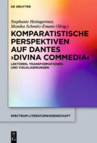 Komparatistische Perspektiven auf Dantes 'Divina Commedia' : Lektüren， Transformationen und Visualisierungen (spectrum Literaturwissenschaft / spectrum Literature 56)