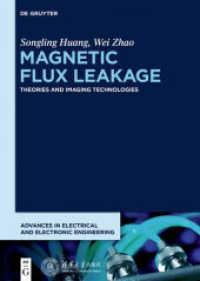 Magnetic Flux Leakage : Theories and Imaging Technologies (Advances in Electrical and Electronic Engineering)