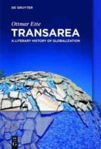 トランス＝エリア：グローバル化の文学史（英訳）<br>TransArea : A Literary History of Globalization （2016. VIII, 356 S. 15 b/w ill. 230 mm）